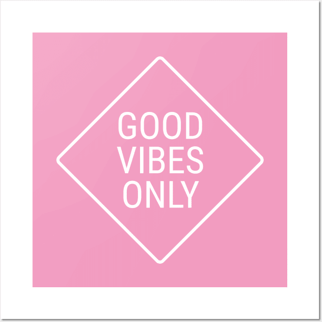 Good Vibes Only Street Sign Wall Art by lukassfr